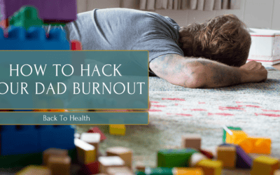 Hack Your Dad Burnout