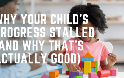 Why Your Child’s Progress Stalled (And Why That’s Actually Good)
