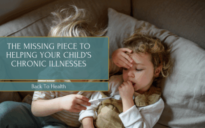 The Missing Piece to Helping Your Child’s Chronic Illnesses